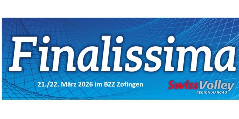 Finalissima 21./22. März 2026 im BZZ Zofingen